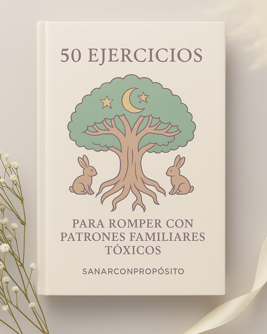 ROMPE CON PATRONES FAMILIARES TÓXICOS 50 ejercicios